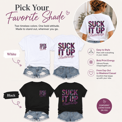 Suck It Up Buttercup Graphic Tee for Women – Relaxed Casual Cotton Shirt