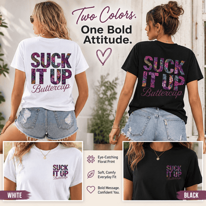 Suck It Up Buttercup Graphic Tee for Women – Relaxed Casual Cotton Shirt